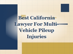 Finding a California Lawyer for Multi-Vehicle Pileup Injuries