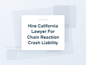 Proving Negligence in a California Chain Reaction Crash