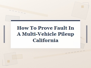 Proving Negligence in a California Multi-Vehicle Pileup