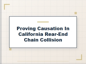 Proving Causation in a California Rear-End Chain Collision